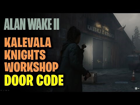 Kalevala Knights Workshop Door Lock Code | Alan Wake 2