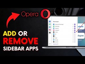 How to Add or Remove Sidebar Apps in Opera Browser 2025?