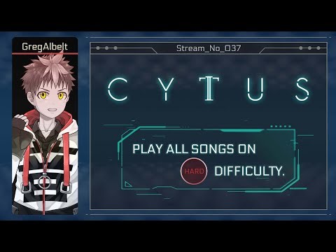 【CYTUS II】#37 ひたすらHARDを全曲プレイするんじゃい！【Vtuber/グレック・アルベルト】