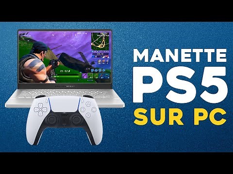 COMMENT JOUER SUR PC AVEC UNE MANETTE PS5 - TUTO