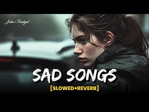 Sad Songs Mashup | Jubin Nautiyal Sad Songs | Emotional Mashup | All Sad Songs