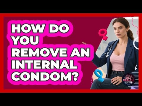 How Do You Remove An Internal Condom?