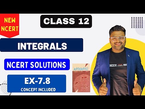 Chapter 7 Integrals | Exercise 7.8 I NCERT Solutions I New NCERT solution Class 12 I Class 12 Maths