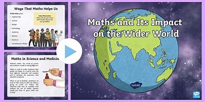 Maths and Its Impact on our Wider World PowerPoint