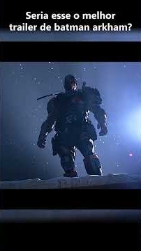 Batman VS Deathstroke no trailer de batman arkham origins seria o melhor trailer de todos??