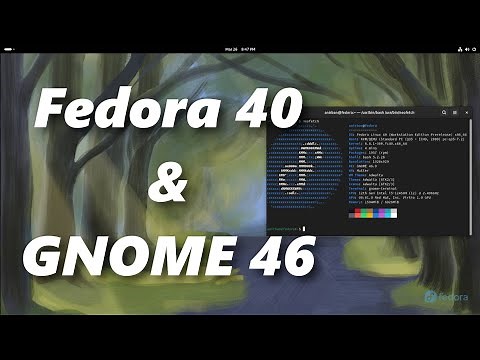 Fedora Linux 40 New Features & GNOME 46 Amazing Changes That Will Make You Excited