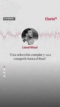 Messi and Argentina in the Round of 16: "This team is going to compete until the end"