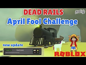 Roblox Dead Rails Fool's Gold Challenge Gameplay in Tamil | Earth Gamer
