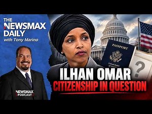 Could Ilhan Omar Be Deported? Citizenship Allegations Resurface | The NEWSMAX Daily (09/15/2026)
