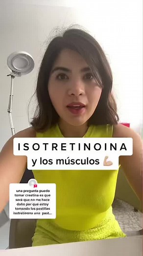 Isotretinoina y Creatina: Mitos y Realidades