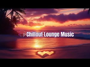 Paradise Chillout Music Mix ✨ Ultimate Chill Playlist for a Summer Party – Beach Sunset Vibes