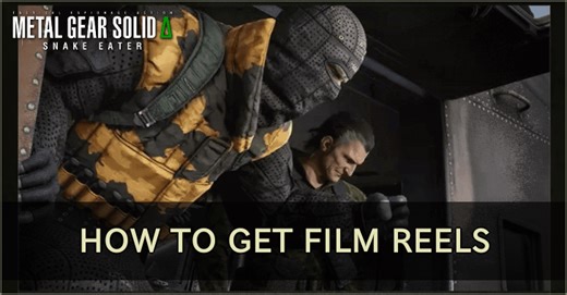 How to Get Film Reels | Metal Gear Solid Delta Snake Eater (MGS3 Remake)｜Game8