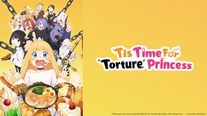 'Tis Time for "Torture," Princess– Download APP to Enjoy Now!