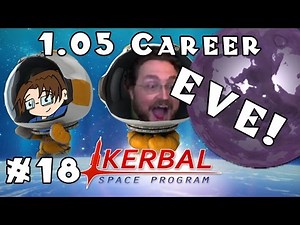 MISSION TO EVE! (PT. 1) | Kerbal Space Program | 1.05 Career! -- Ep #18