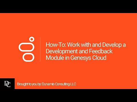 How-To: Work with and Develop a Development and Feedback Module in Genesys Cloud