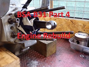BSA B31 Restoration Part 4 - Engine Rebuild