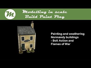 How I paint and weather 15mm and 28mm 3D-printed Normandy houses for wargaming