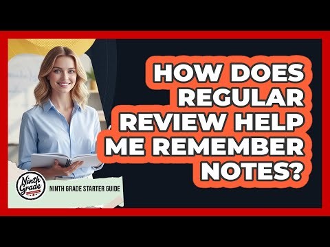 How Does Regular Review Help Me Remember Notes?