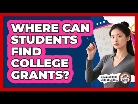 Where Can Students Find College Grants?