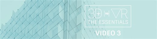 3D to VR: The Essentials | Video 3