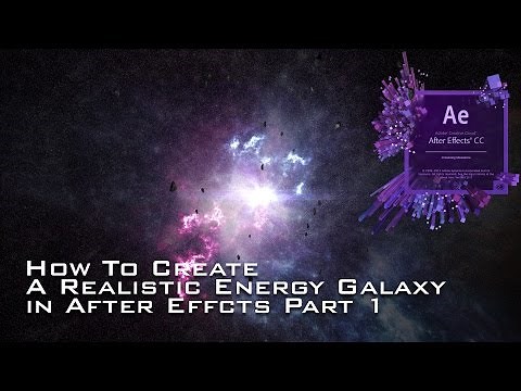 How to Create a Realistic Energy Galaxy in After Effects CC Part 1 Tutorial