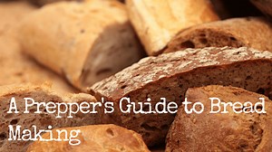 A Prepper's Guide to Bread Making - Backdoor Survival