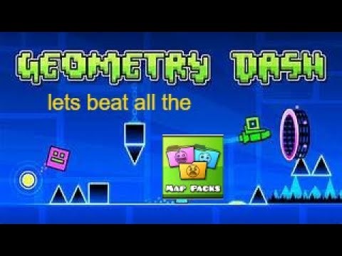 lets beat all the map packs in geometry dash!!!!!!!