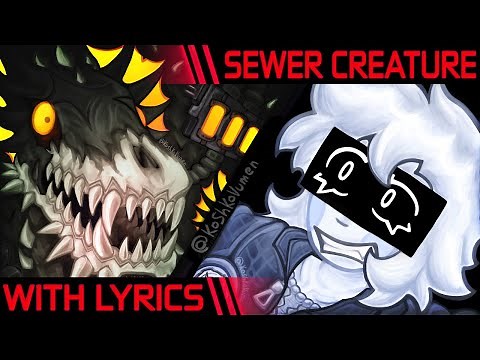 Sewer Creature with Lyrics