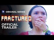 Fractured Full Trailer - iWantTFC Original Series