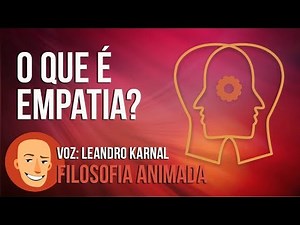 LEANDRO KARNAL - WHAT IS EMPATHY? | ANIMATED PHILOSOPHY