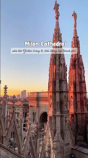 Milan – nơi nghệ thuật, thời trang và vẻ đẹp nước Ý gặp nhau 🇮🇹