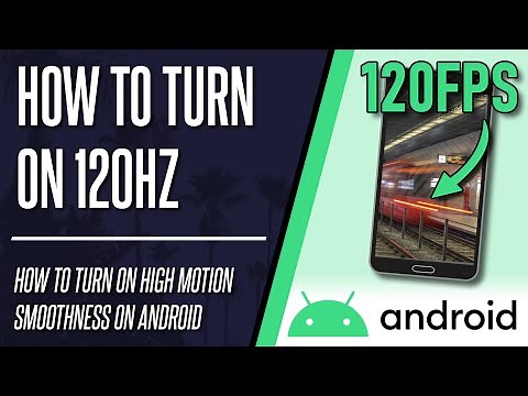 How to Turn On 120Hz Refresh Rate on Samsung/Android Phones