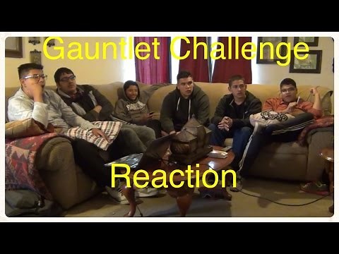 Gauntlet Challenge Reaction