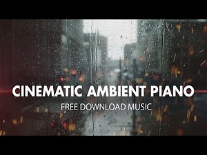 Cinematic Ambient Piano (Suspense Documentary Mystery) | Royalty Free Download Music