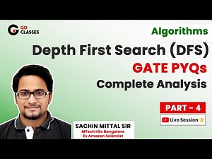 Algo -4 - Depth First Search DFS - GATE PYQs Complete Analysis | Graph Traversals | Sachin Mittal