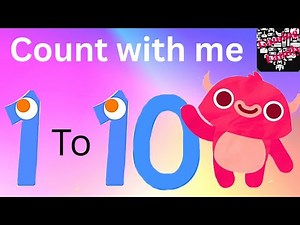 COUNT WITH ME Counting to 10 | Learn to count Numbers 1 to 10 Fun Preschool Learning Videos for Kids