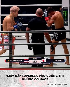 163K views · 3.3K reactions | "Máy đá" Superlek vào guồng thì khủng cỡ nào? Unstoppable Once Rolling: Superlek’s True Power #masteroffightchampionship #onechampionship | Master of Fights Championship | Facebook