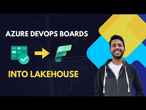Azure DevOps Boards Data into Microsoft Fabric Lakehouse