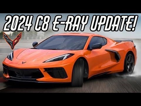 New 2024 C8 Corvette E-RAY UPDATE! *WHAT WE KNOW NOW & WHAT TO EXPECT!