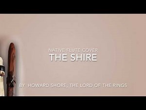 The Shire - Cover on Native American Style Flute