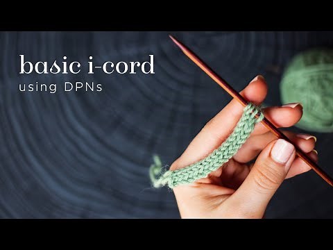 Knitting tutorial: i-cord