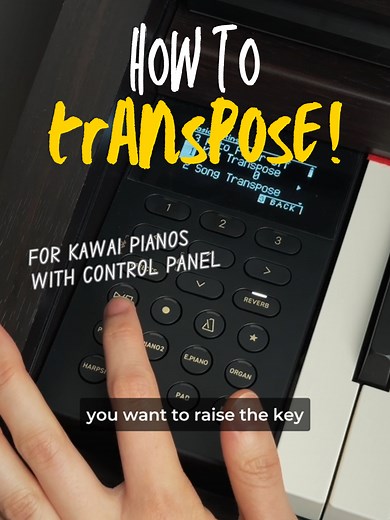 How to Transpose on Kawai Piano with Control Panel