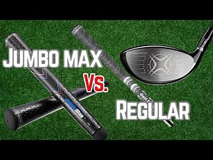 Jumbo Max Grip Vs Regular Grip