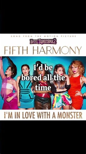 I'm in Love With a Monster - Fifth Harmony