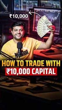 How To Start Trading With ₹10,000 (Step-by-Step Roadmap)