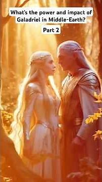 Why Galadriel is the Most Powerful Elf in Middle Earth