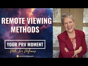 Your PRV Moment - Remote Viewing Methods