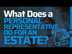 What is meaning Personal Representative? How do you become Personal Representative...