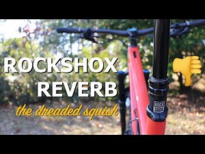 Rockshox Reverb // Dropper Post Review, The Dreaded Squish and Sag, and How to Fix It