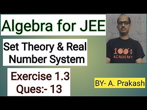 Cengage Algebra Sol.Chap.(1), Set theory & Real number system;Concept Application Ex. 1.3 (Que.# 13)